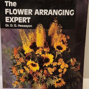 The Flower Arranging Expert by Dr. D. G. Hessayon